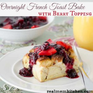 Overnight French Toast Bake with Berry Topping | realmomkitchen.com