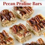 Pecan Praline Bars | realmomkitchen.com