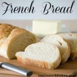 French Bread | realmomkitchen.com