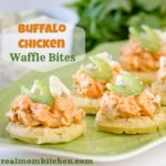 Buffalo Chicken and Waffle Bites | realmomkitchen.com