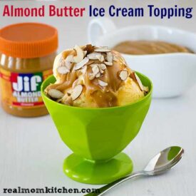 Almond Butter Ice Cream Topping | realmomkitchen.com