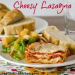 Cheesy Lasagna | realmomkitchen.com