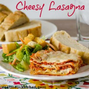 Cheesy Lasagna | realmomkitchen.com