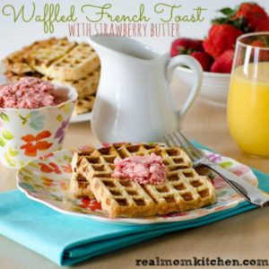 Waffled French Toast | realmomkitchen.com
