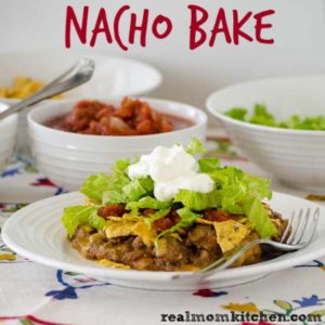 Nacho Bake | realmomkitchen.com