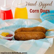 Hand-Dipped Corn Dogs | realmomkitchen.com