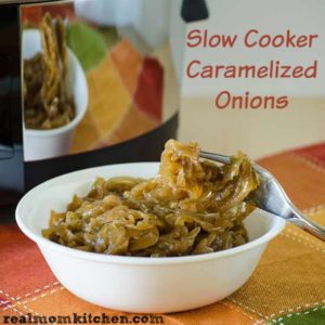 Slow Cooker Caramelized Onions | realmomkitchen.com
