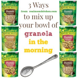 3 ways to mix up your granola | realmomkitchen.com #NVGranola