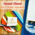 Coconut Almond Ice Cream Squares | realmomkitchen.com