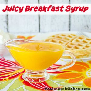 Juicy Breakfast Syrup | realmomkitchen.com #NationalBreakfastMonth