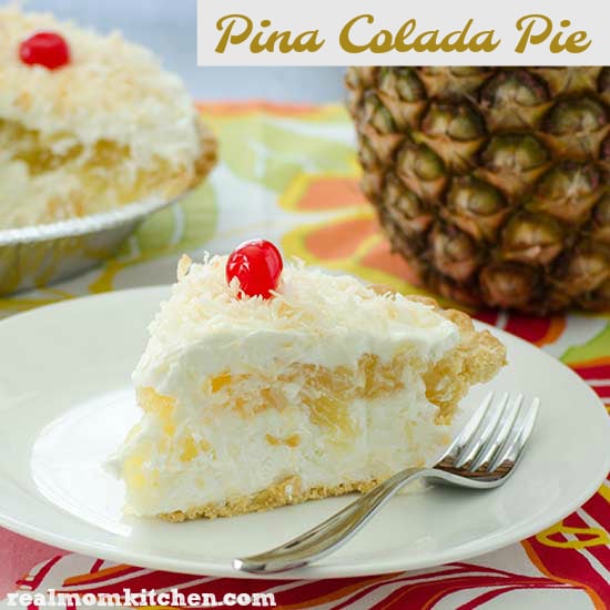 Pina Colada Pie | realmomkitchen.com #celebratingfoodholidays