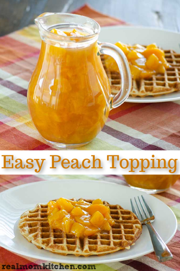 Easy Peach Topping | realmomkitchen.com