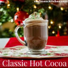 Classic Hot Cocoa | realmomkitchen.com