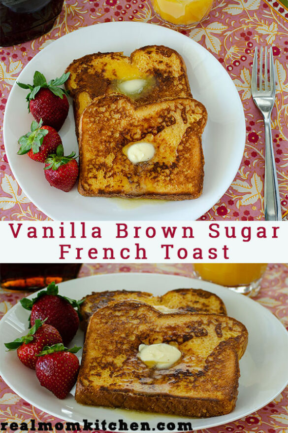 Vanilla Brown Sugar French Toast Real Mom Kitchen